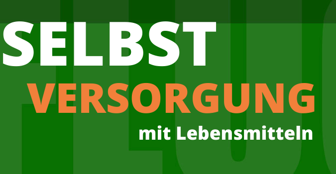 Selbstversorgung mit Lebensmitteln