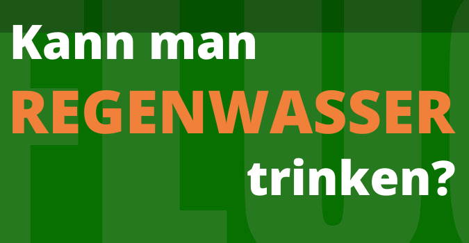 kann man regenwasser trinken