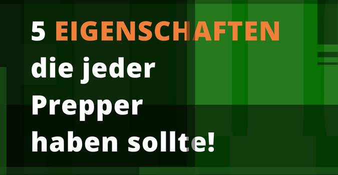 5 Eigenschaften von Preppern