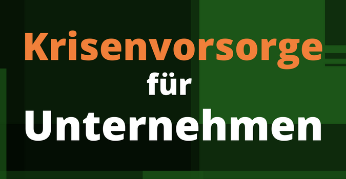 Krisenvorsorge für Unternehmen