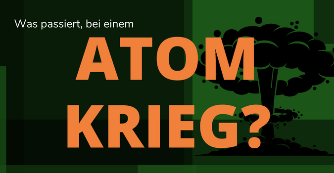 Was passiert bei einem Atomkrieg