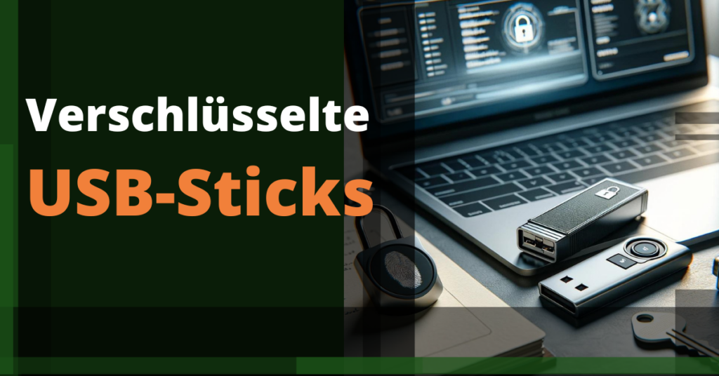 verschlüsselte USB-Sticks