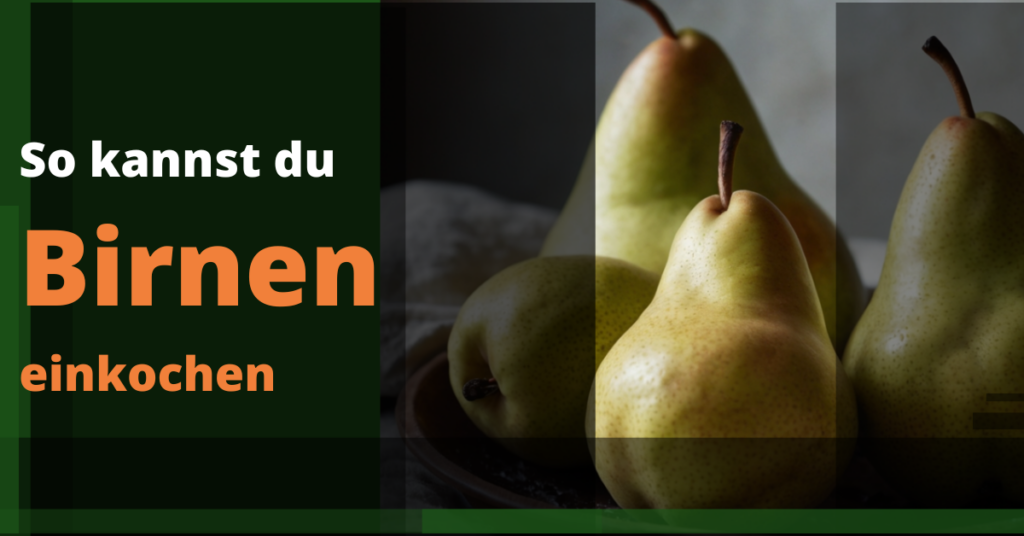 Birnen einkochen
